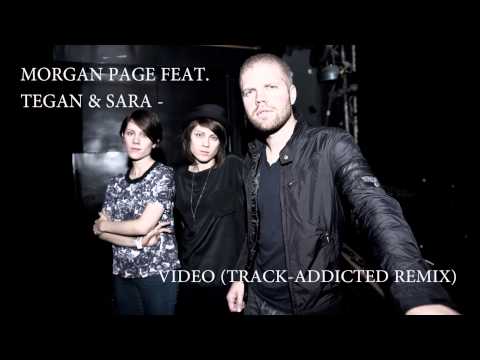 Morgan Page feat. Tegan & Sara - Video (Track-Addicted Remix)(Unmastered)