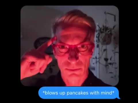 *blows up pancakes with mind (meme)