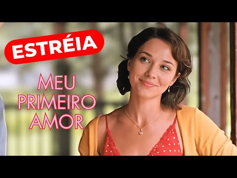 Ela RETORNA para a Cidade Natal e se Apaixona sem Querer! | MEU PRIMEIRO AMOR | ROMANCE
