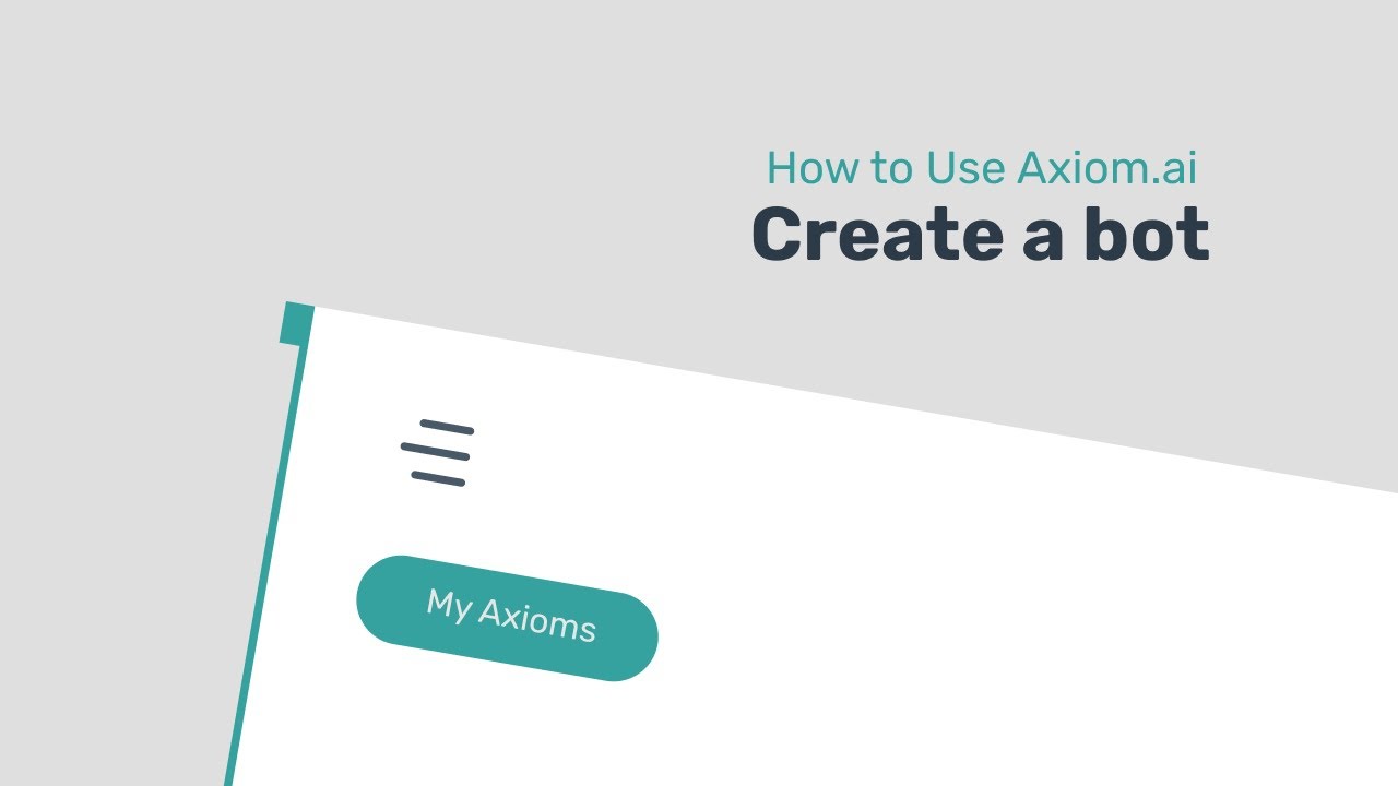 Step-by-Step Guide to Creating a Bot with Axiom.ai