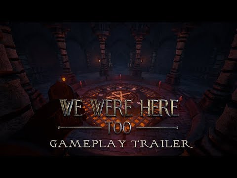 We Were Here - Too | Official Gameplay Trailer