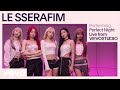 LE SSERAFIM Perfect Night Live Performance Vevo