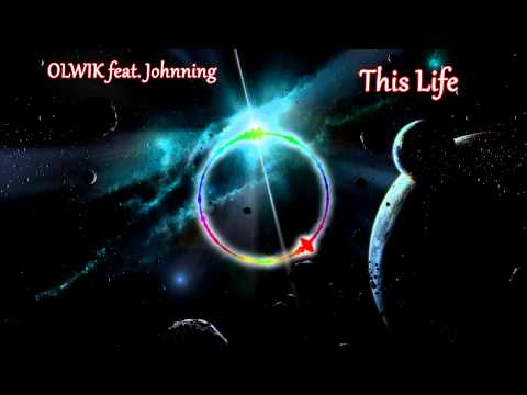OLWIK - This Life (feat. Johnning) Lyrics