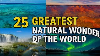 Download the video "25 Greatest Natural Wonders of the World-Travel Video"