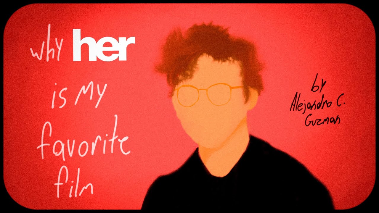 Why HER Is My Favorite Film