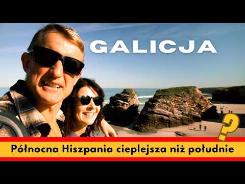 251. Północna Hiszpania kamperem | Galicja - obowiązkowy punkt wizyty - oto dlaczego!