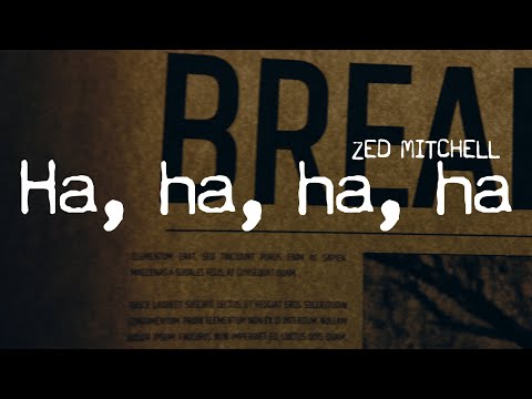 Zed Mitchell - Ha, ha, ha, ha... (Official lyric video)