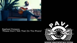 Raphael Fonseca Don't Talk That On The Phone