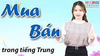 Giao tiếp trong tiếng Trung - Chủ đề: Mua - Bán