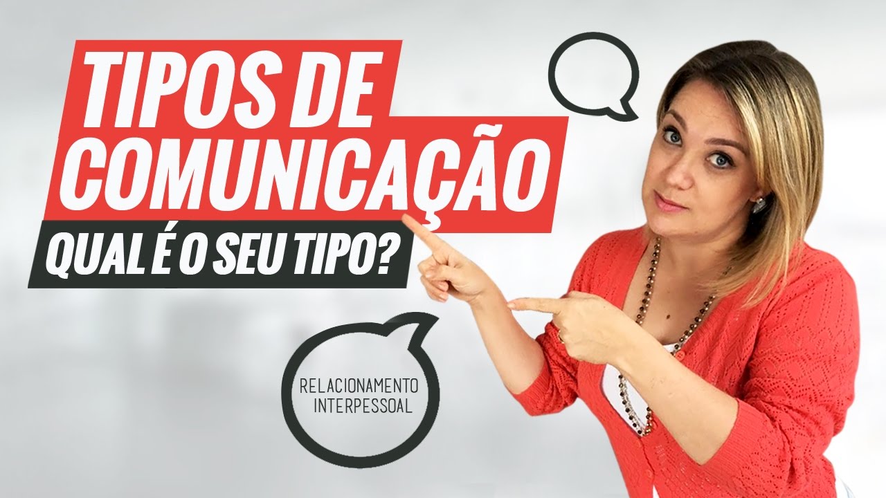 Relacionamento Interpessoal - Tipos de Comunicação