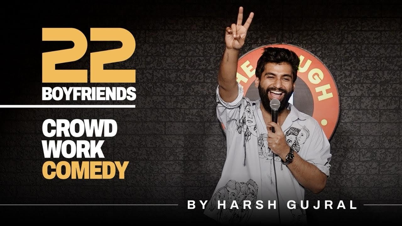 22 Boyfriends | Crowd Work | Stand Up Comedy | Ft