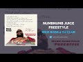 Rick Ross - NumbNumb Juice Freestyle (AUDIO)