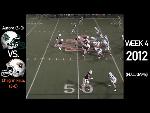 Aurora Greenmen (3-0) vs. Chagrin Falls Tigers (3-0) - 2012 Ohio High School Football (FULL GAME)