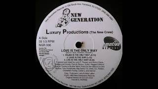 Luxury Productions - Love Is The Only Way (Love Is The Dub)