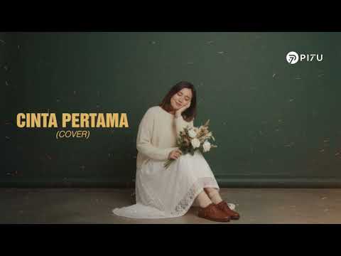 Cinta Pertama - Mikha Tambayong | Cover by PI7U