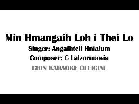 Min hmangaih loh i thei lo (Karaoke Version) | Angaihteii Hnialum