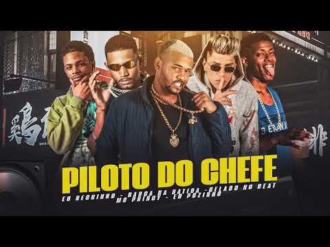 PILOTO DO CHEFE - MC PRINCY, GELADO NO BEAT, EO NEGUINHO, BARCA NA BATIDA, EO POZINHO E MC JAJAU.