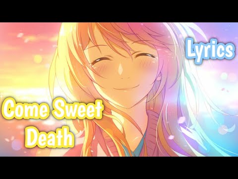 Nightcore - Komm Süsser Tod ( Come, Sweet Death ) - Lyrics