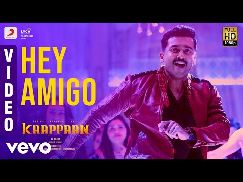 Kaappaan - Hey Amigo Video | Suriya, Sayyeshaa | Harris Jayaraj | K.V. Anand