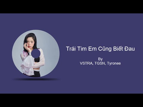 Trái tim em cũng biết đau VSTRA Karaoke (feat TGSN & Tyronee)