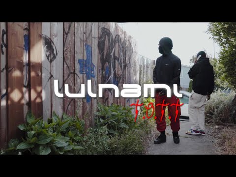 Lulnami - T.O.T.T (Official Music Video) Dir by @shotbycaam