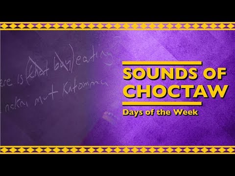 Sounds of Choctaw - Days of the Week
