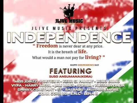 INDEPENDENT  ft st brikama boyo, bai babu,vypa,ENC,Jali madi,Miss jobiz , poetic .... etc