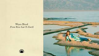 Weyes Blood - Front Row Seat to Earth (Full Album Stream)
