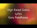 Guru Randhawa High Rated Gabru Lyrics _ Latest Punjabi Song 2017