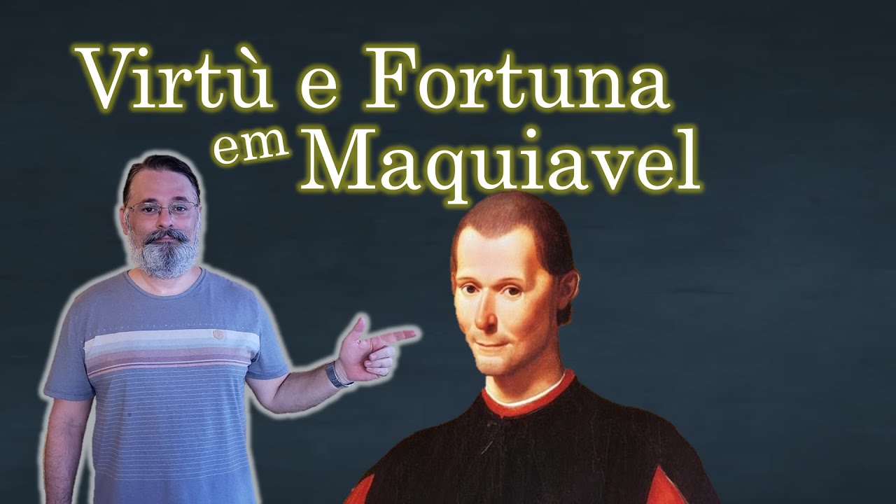 Virtù e Fortuna em Maquiavel