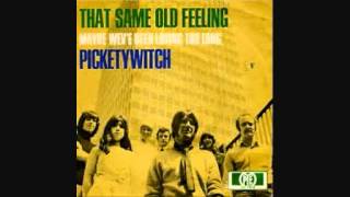 Pickettywitch - That Same old Feeling