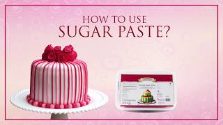 How to use Sugar Paste (Fondant) for Cake Decoration?