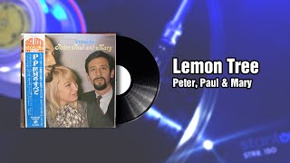 Lemon Tree  - Peter, Paul &amp; Mary(1969)