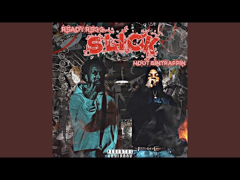SLICK (feat. Ready Regg)