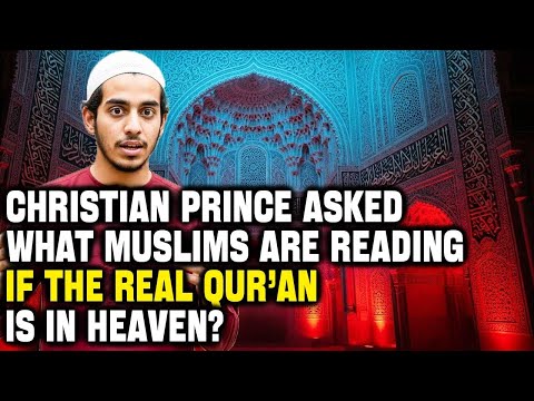 “The Perfect Qur’an Is in Heaven,” a Muslim Said — Christian Prince Responded