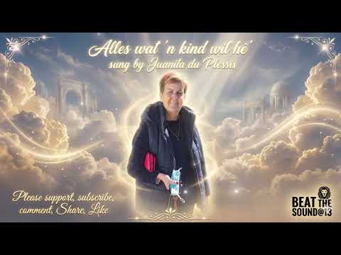 JUANITA DU PLESSIS-ALLES WAT N KIND WIL HE *REMAKE VIDEO 2026* 