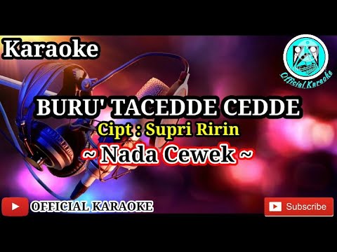 BURU TA CEDDE CEDDE Karaoke Nada Cewek Versi Slow || Lagu Bugis Populer