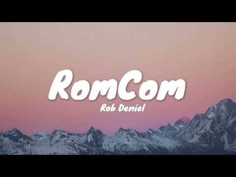 Rob Deniel - RomCom (Lyrics)