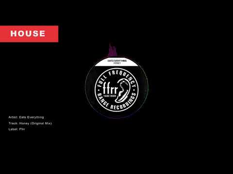 Eats Everything - Honey (Original Mix)