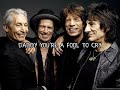 The Rolling stones - Fool to cry | Lyrics