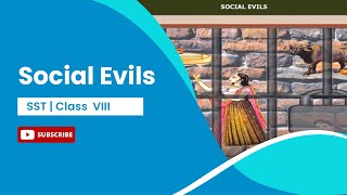 Social Evils | Women, Caste and Reform | History | Class 8