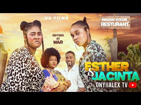 ESTHER AND JACINTA - ONYII ALEX, BRIGHT MORGAN,EBERE OKARO and ADA ULI #ESTHERANDJACINTA