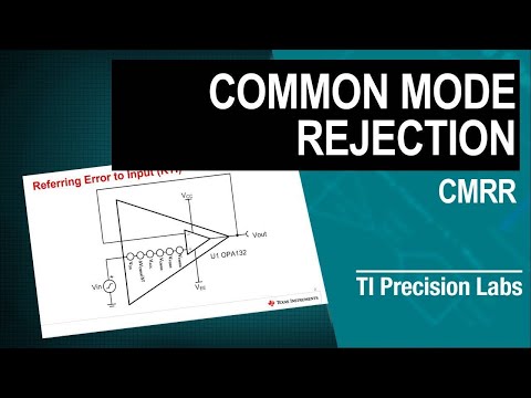 TI Precision Labs - Op Amps: Common mode rejection