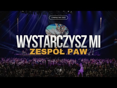 Zespół PAW - Wystarczysz mi | ChwałaMU 2022