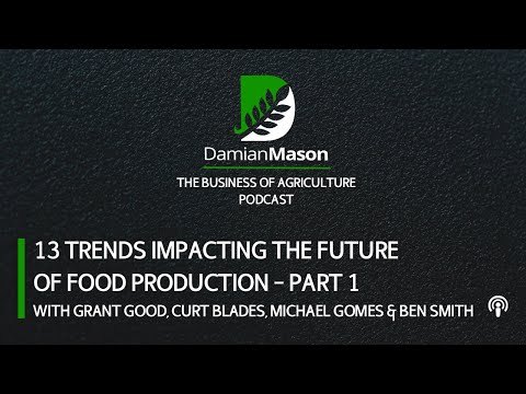 13 Trends Impacting The Future of Food Production - Part 1