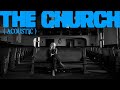 The Church (Acoustic) - Bethel Music, Jenn Johnson
