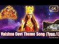 Vaishnoranithemesong Vaishnodevi Type 1 Vaishno Devi Theme Song Shera Wali Mata Song