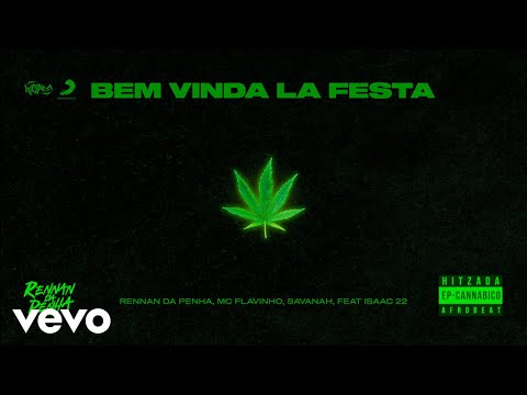 Rennan da Penha, MC Flavinho, Savanah - Bem Vinda La Festa (Visualizer) ft. Dj Isaac 22