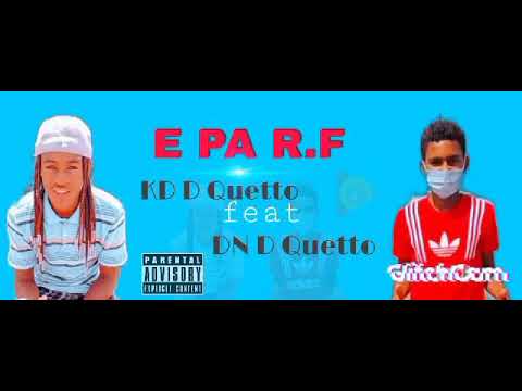 Putos D Guetto_E Pa R.F -(KD D Guetto Feat DN D Guetto)