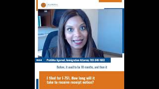 I filed for I-751. How long will it take to receive receipt notice